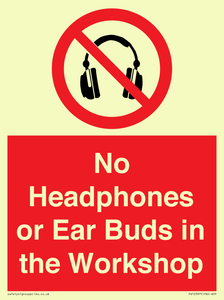 No Headphones or Ear Buds in the Workshop